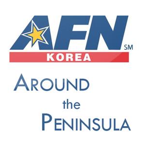 Around The Peninsula by AFN Korea