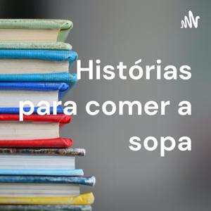 Histórias para comer a sopa