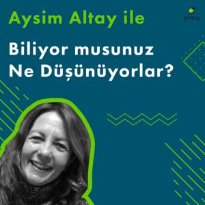 Aysim Altay ile Biliyor musunuz Ne Düşünüyorlar?