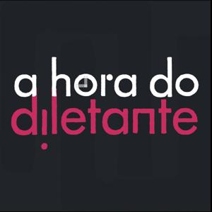 A Hora do Diletante