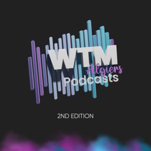 WTM Algiers Podcasts