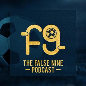 The False 9 Podcast