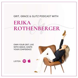 Grit, Grace & Glitz with Erika Rothenberger