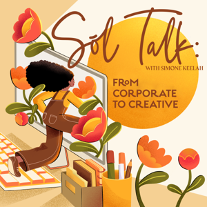 Sol Talk: From Corporate to Creative