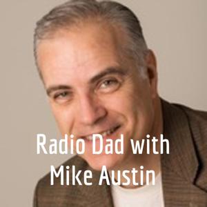 Radio Dad with Mike Austin