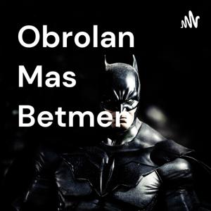 Obrolan Mas Betmen