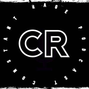 Constant Rage Podcast
