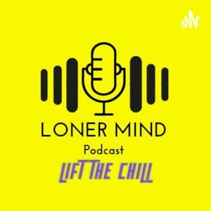 Lonermind Podcast