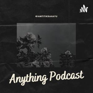 Anything Podcast