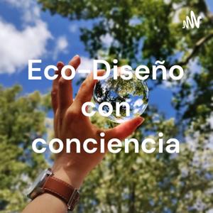 Eco-Diseño con conciencia