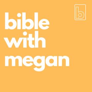 Bible With Megan Podcast