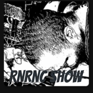 RNRNC Show