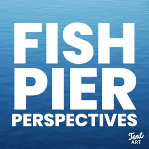 Fish Pier Perspectives