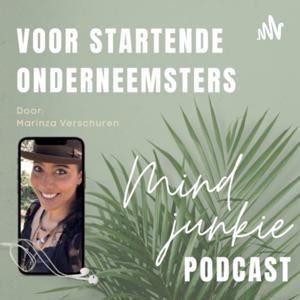 MIND JUNKIE | Mindset voor startende onderneemsters met Marinza Verschuren