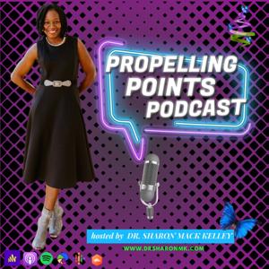 Propelling Points W/Dr Sharon Kelley