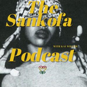 The Sankofa Podcast