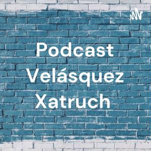 Podcast Velásquez Xatruch