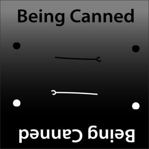 Being Canned