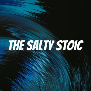 The Salty Stoic