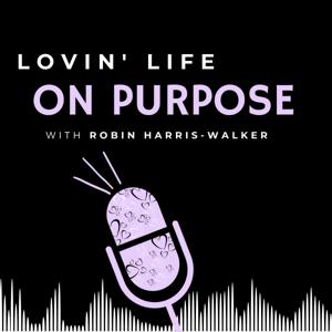 Lovin' Life on Purpose