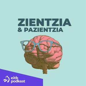 Zientzia & Pazientzia