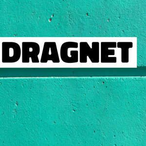 Dragnet