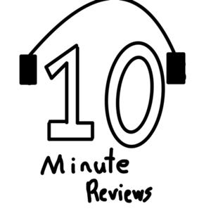 10 Minute Reviews!