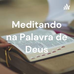 Meditando na Palavra de Deus