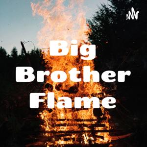 Big Brother Flame