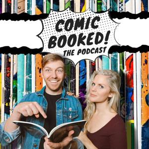 Comic Booked! The Podcast