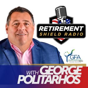 Retirement Shield Radio with George Politarhos