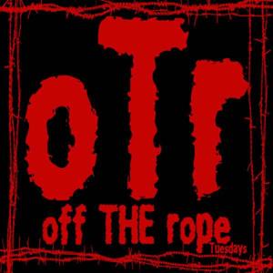 Off The Rope Tuesdays