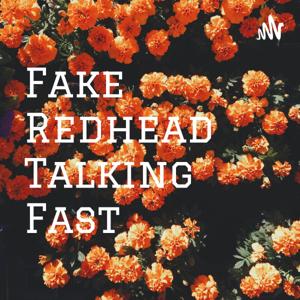 Fake Readhead Talking Fast