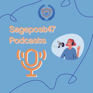 SagePost47 Podcast