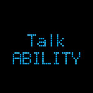 TalkABILITY Podcast 💬🎙🗨