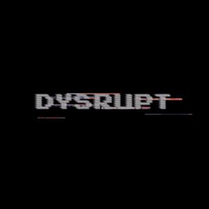 Dysrupt