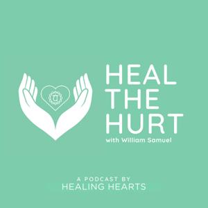 Heal The Hurt with William Samuel