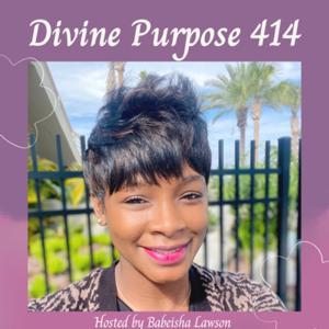 Divine Purpose 414