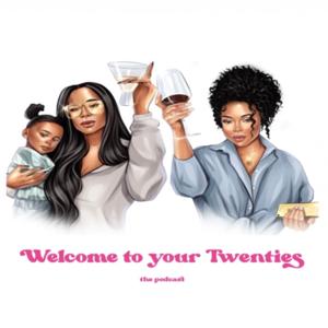 WELCOMETOYOURTWENTIES