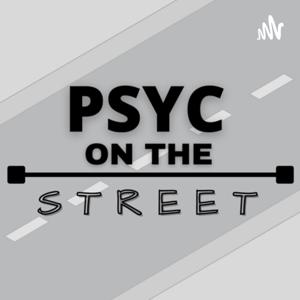 Psyc on the street