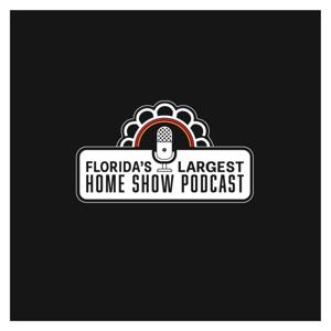 Florida's Largest Home Show Podcast Podcast