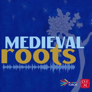 Medieval Roots