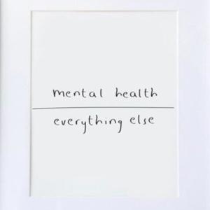 Mental Health > Everything Else