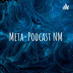 Meta-Podcast NM