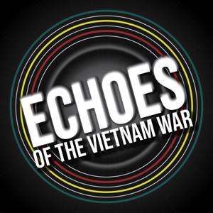 Echoes of the Vietnam War by Vietnam Veterans Memorial Fund