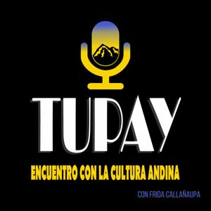 Tupay encuentro con la cultura andina