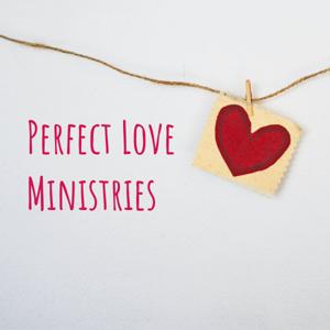 Perfect Love Ministries