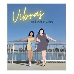 Vibras with Erika & Jasmine