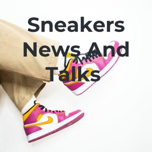 Sneakers News And Talks