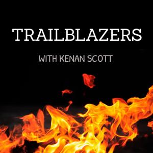 Trailblazers with Kenan Scott